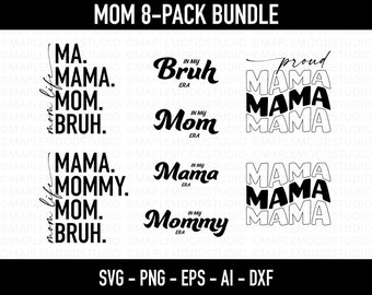 Mom Life SVG Bundle, Ma Mama Mom Bruh SVG for Mothers Day Gift, Funny Mommy SVG Cut File for Shirt, Motherhood png for Sublimation Transfer