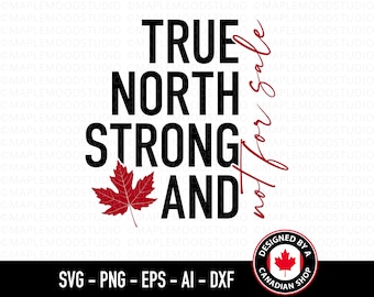 True North Strong and Not For Sale SVG, Orgullo de Canadá SVG, Día de Canadá PNG, Diseño de camiseta de hoja de arce canadiense, Archivo de corte por transferencia de sublimación