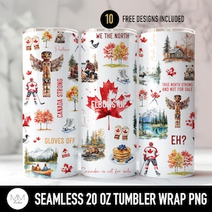 Peut inclure: Conception d'enveloppe de gobelet sans couture de 20 oz avec un thème canadien avec des feuilles d'érable rouges, un totem et du texte qui dit "Canada Strong", "We the North", "Gloves Off", "Elbows Up", "True North Strong and Not For Sale", et "Eh?"