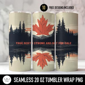 True North Strong and Not For Sale Tumbler Wrap, Nahtloses Kanada PNG für 20 Unzen Tumbler Sublimation, Ahornblatt Skinny Straight Tumbler Design