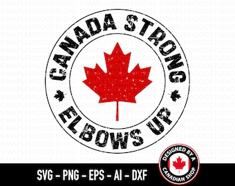 May include: A black and white circular stamp with the text "Canada Strong Elbows Up" in a distressed font. A red maple leaf is in the center of the stamp. The text "Designed by a Canadian Shop" is below the stamp.