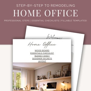 May include: A printable guide to help you remodel your home office. The guide includes sections for mood boards, essentials checklists, budget sheets, designer secrets, and layout.