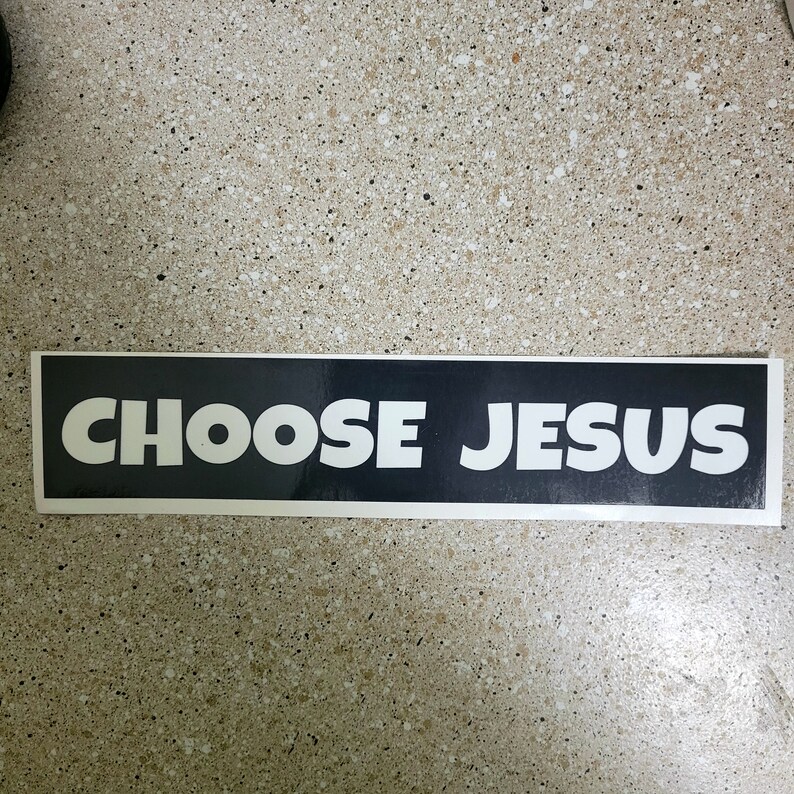 Choose Jesus Bumper Sticker Etsy