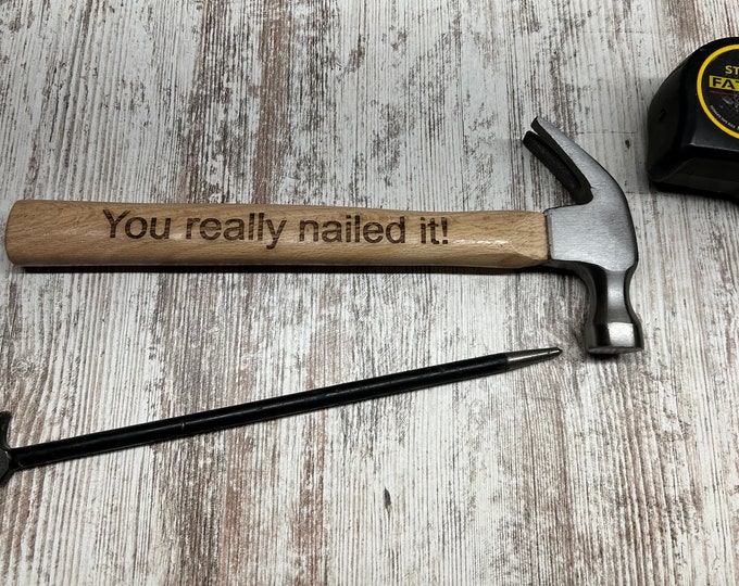 You really nailed it engraved hammer