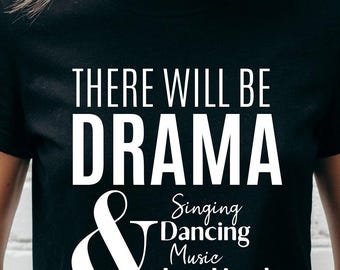 There Will Be Drama Theater T-Shirt: Actor, Actress, Theater Lover Gift