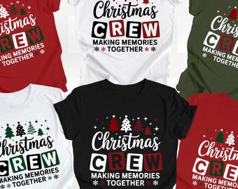 Christmas Crew 2026 Shirts, Matching Making Memories Together Christmas Family TShirt, Christmas Group Shirt, Christmas Crew, Christmas Gift