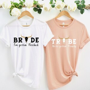 Getting Hitched Rowdy Shirt, Western Bachelorette Party Favors, Wedding Gifts, Country Bachelorette Shirt, Team Bride Shirt, Bride Shirt