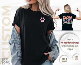 Custom Dog Mom T-Shirt: Personalized Dog Hair, Front & Back
