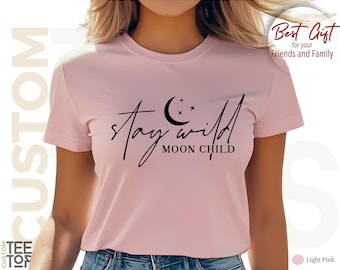 Boho Moon Shirt, Stay Wild Moon Child Shirt, Boho Shirts With Sayings, Moon Shirt, Boho Shirt, Stay Wild Shirt, Boho Nature Lover Shirt