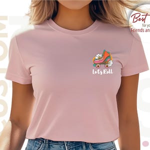 Let&#39;s Roll Shirt, Roller Skate Shirt, 90s Roller Skate T-Shirt, Summer Shirt, 80s Party Shirt, 90s Kid Shirt, Gifts for Women, Skating Shirt