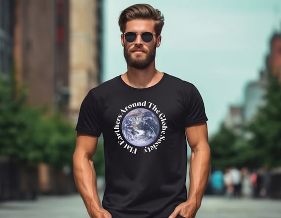 Flat Earthers Around the Globe Society Funny Shirt Science Space Conspiracy Truth The Truth Is Out There Planet Fake Columbus Flat Earth