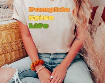 Pumpkin Spice Life Shirt Fall Shirt Pumpkin Shirt Fall Vibes Womens Pumpkin Spice Shirt Autumn Shirt Mom Gift Teacher Gift