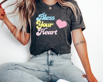 Bless Your Heart Shirt Funny Vibes Shirt Blessings Shirt Funny Saying Shirt True Meaning Say It without Saying It Cute Soft Comfy Shirt