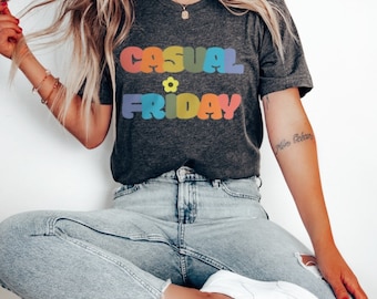 Casual Friday Funny Work Shirt Friday Shirt Days of the Week Shirt Funny Office Gift Bosses Gift Friend Gift Teacher Gift Back to School
