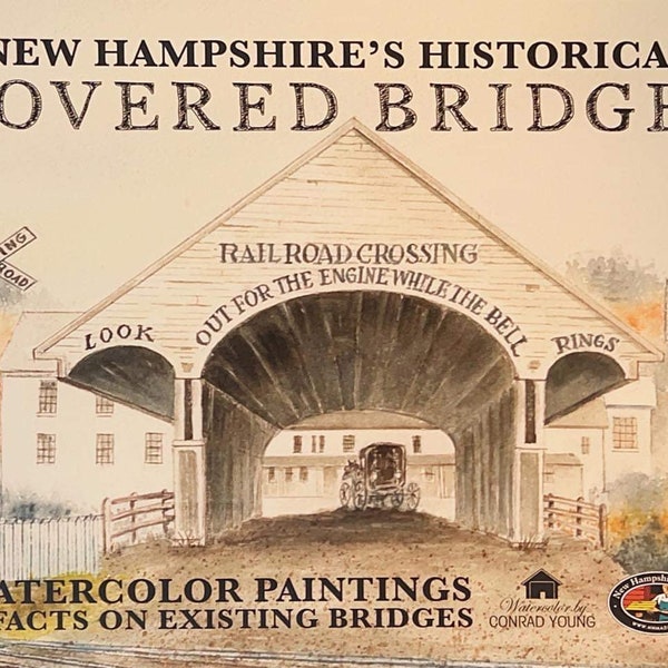 New Hampshire’s Historical Covered Bridges - book, bridges, NH, history, booklet, watercolor, paintings, art, White Mountains, New England