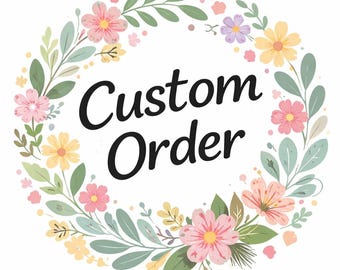 Custom Order