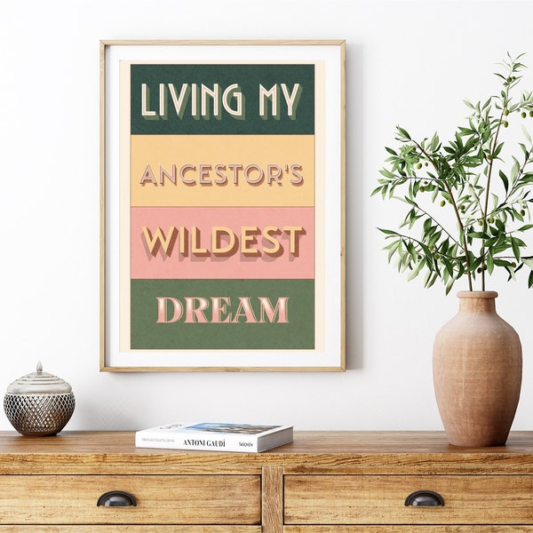 I Am My Ancestors Wildest Dream First Generation Latina Magic Affirmation Poster Latinx Art Mexican Poster Wall Art Manifest Your Dreams
