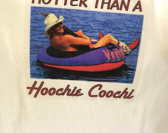 Hotter Than A Hoochie Coochi Shirt