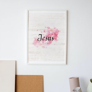 Jesus Pink Floral Wall Art Printable  - Inspirational Christian Wall Decor, Pink Flowers Art, Instant Download Art, Chuch Teacher Gift