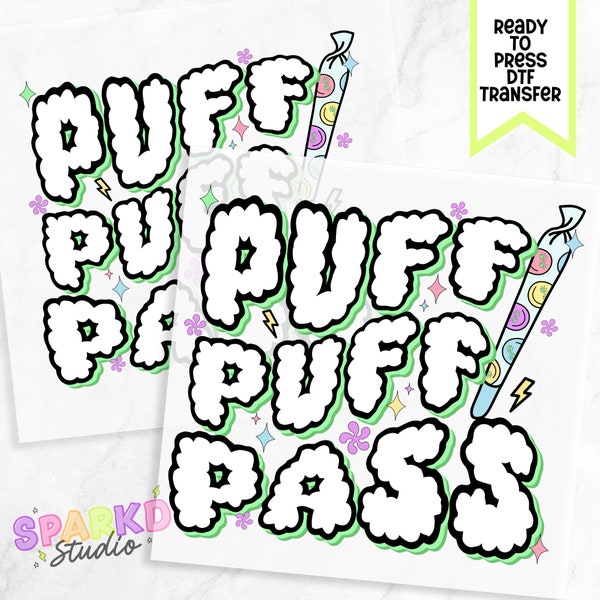 Puff Puff Pass, Ready to Press Direct to Film Transfer, DTF Heat Transfer, 420, Weed, Stoner Mom, Marijuana, Trendy, Popular Designs