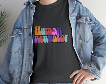 Human Incubator T shirt for Women , Pregnancy Gift , Pregnancy announcement shirt , Baby shower gift tee , Premium women mom and mum gift