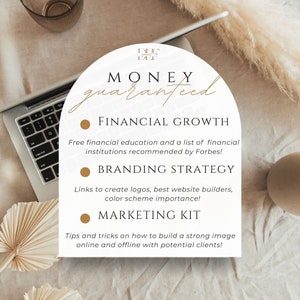 May include: A laptop computer with a white background featuring the text "MONEY guaranteed" in a brown arch. The text below the arch includes the following: "FINANCIAL GROWTH", "BRANDING STRATEGY", and "MARKETING KIT".
