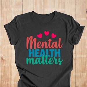 Mental Health Matters Shirt, Mental Health Sweatshirt, Anxiety Hoodie, Mental Health Awareness, Gift for Therapist, Psychologist Shirt