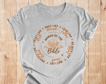 Women of The Bible Shirt, Bible Verse Sweatshirt, Christian Woman Shirt, Church Hoodie, Faith Sweatshirt, Jesus Shirt, Catholic Women Shirts