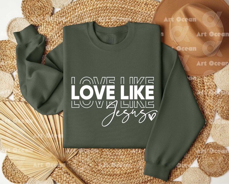 a sweatshirt with the words love like love like jesus on it