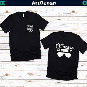 Princess Security Shirt,Disney Princess Security,Dad Gift Shirt,Disney Shirt,Funny Dad Shirt,Boyfriend Birthday Gift,Disneyland Family Trip