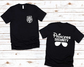 Princess Security Shirt,Disney Princess Security,Dad Gift Shirt,Disney Shirt,Funny Dad Shirt,Boyfriend Birthday Gift,Disneyland Family Trip