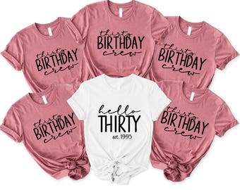 Hello Thirty Shirt, 30th Birthday Tee, Birthday Gift, Birthday Party Tee, Birthday Group Shirts, Thirty Birthday Crew, Birthday Squad