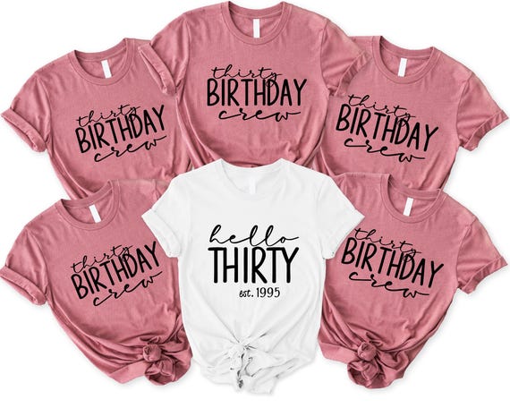 Hello Thirty Shirt, 30th Birthday Tee, Birthday Gift, Birthday Party Tee, Birthday Group Shirts, Thirty Birthday Crew, Birthday Squad