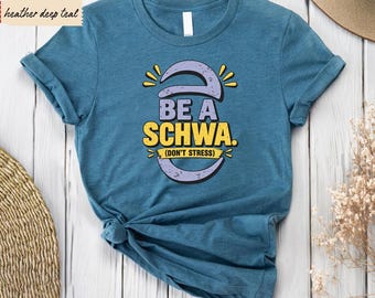 I Want To Be A SCHWA T-Shirt, It's Never Stressed Shirt, Literacy Coach Tee, Reading Teacher Top, Dyslexia Teacher, Special Education Shirt
