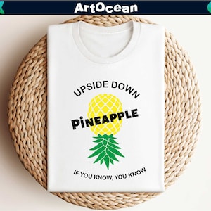 Upside Down Pineapple shirt,Pineapple Shirt,Pineapple Graphic Tee,Shirts For Women,Swinger Lifestyle Shirt,Sarcastic Saying Tee,Summer Fruit