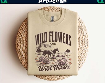 Wild Flowers Wild Horses Sweatshirt,Western Desert,Cowgirl Shirt,Western Sweater,Western Country,Rodeo Shirt,Country Concert,Country Music
