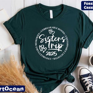 Sisters Trip 2025 T-Shirt, Sisters Trip Shirt, Sisters Road Trip Tee, Sisters Vacation Shirt, Sisters Travel Shirt, Cute Sister Gifts Shirt