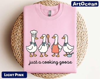 Just a Baking Goose Sweatshirt, Goose Baking T-Shirt, Baker Tee, Goose Chef Sweater, Gift for Women, Pastry Lover Shirt, Gift for Mom