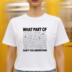 What Part Of Math Don't You Understand? Comfort Colors T-Shirt, Math Teacher Shirt, Math Teacher Gift, Math Equation Tee, Math Appreciation