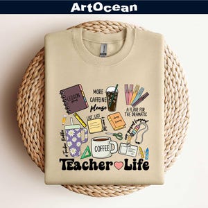 Teacher Sweatshirt,Teacher Life Shirt,Gift for Teacher,Teacher Appreciation Gifts,New Teacher Gift,Kindergarten Teacher Tee,Back To School