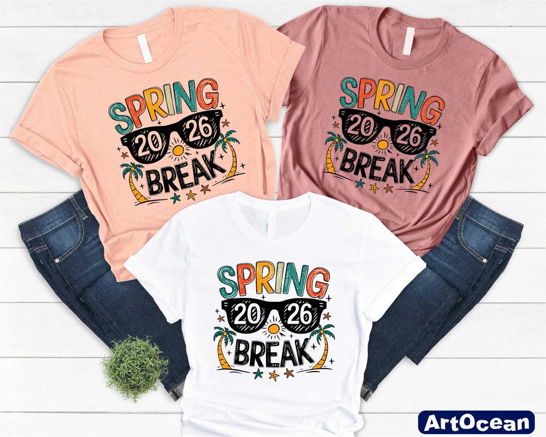 Spring Break Apparial Spring Break 2026 Vacation T-shirt, Vacation Shirt, Spring Lover Gift ...