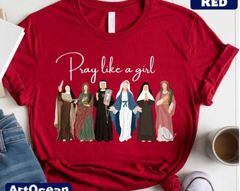 Pray Like A Girl Christian T-Shirt, Catholic Saint Shirt, Christian Gift for Women, Gift for Her, Inspirational Shirt, Bible Verse Sweater