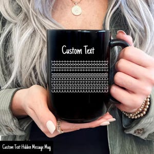 Custom Hidden Message Black Mug Custom Text Message Mug Funny Gift For Coworker Funny Office Gift Mug Sarcastic Gift For Bestie Boss Mug