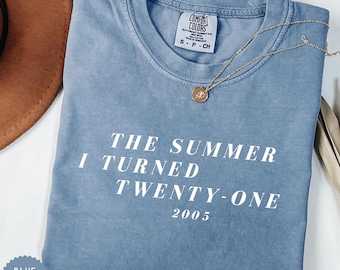 Custom 21st Birthday T-shirt The Summer I Turned Twenty-One Tee Personalized Birth Year Comfort Colors Shirt 2005 Birthday Gift for Her