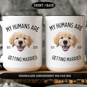 My Humans Are Getting Married Mug Custom Engagement Gifts For bride To Be Bachelorette Gift Bridal Shower Gift Engaged Gift Engagement Mug