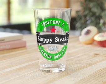Truffoni's Sloppy Steaks Pint Glass, I Think You Should Leave