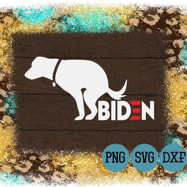 Poop on Biden SVG File •  Political President Dog Pooping Cutting File Design • svg png dxf