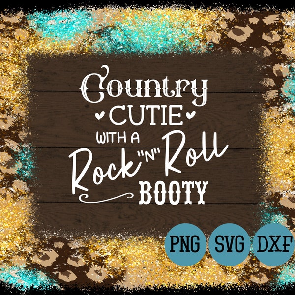 Country Cutie With a Rock N Roll Booty SVG File • Funny Shirt or Mug Design •  svg png dxf