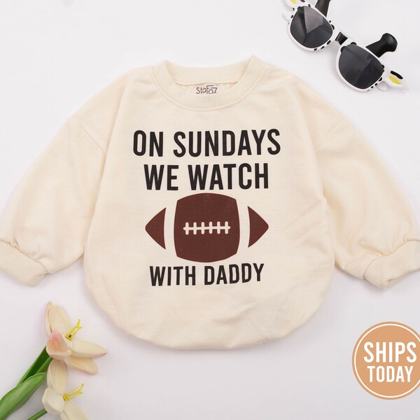 On Sundays We Watch football with Daddy, Fall Baby Clothes, Daddy's Girl, Football Season, Oversized Baby Romper, Football Outfit Kid