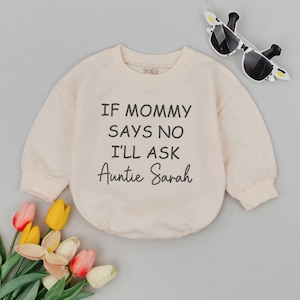 If Mommy Says No I'll Ask Auntie Baby Romper - Personalized Auntie Baby Outfit, Pregnancy Reveal Bodysuit, Soon to Be Aunt Gift, Funny Gifts
